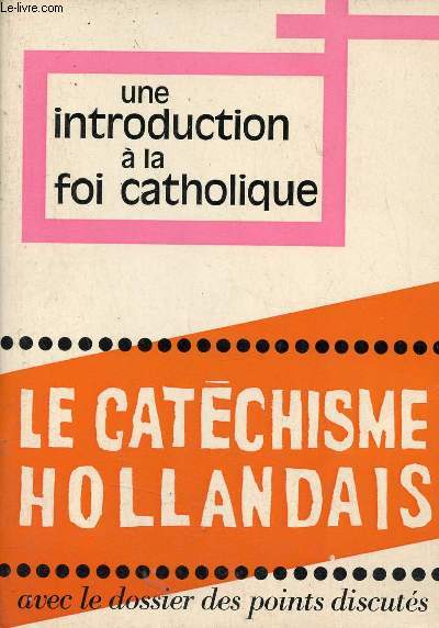 Une introduction  la foi catholique - Le nouveau catchisme pour adultes.