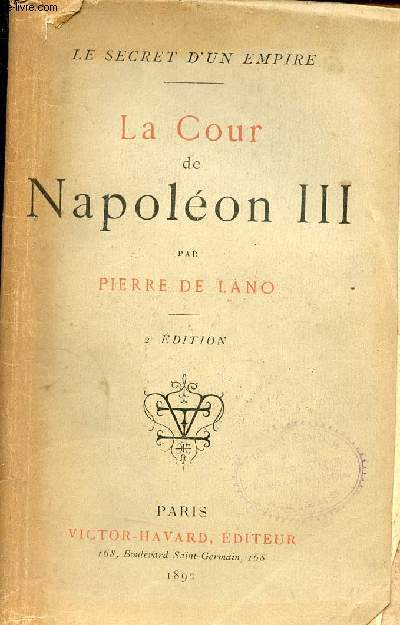 La Cour de Napolon III - 2e dition.