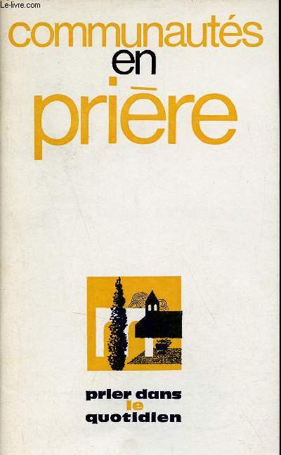 Communauts en prire - Prier dans le quotidien.