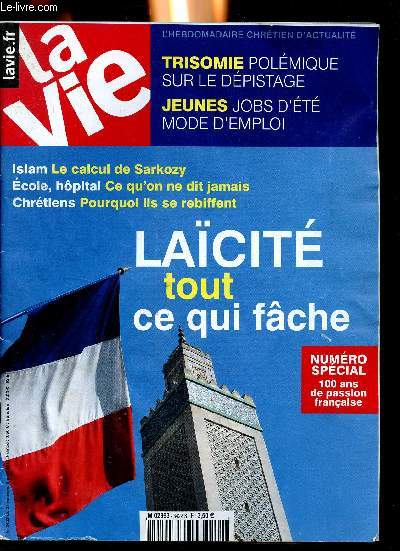 La Vie n3422 du 31 mars au 6 avril 2011 - Trisomie polmique sur le dpistage - jeunes jobs d't mode d'emploi - 100 ans de passion franaise - Islam le calcul de Sarkozy - cole, hpital ce qu'on ne dit jamais - chrtiens pourquoi ils se rebiffent.