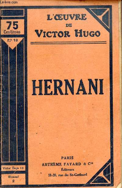 L'oeuvre de Victor Hugo - Hernani.