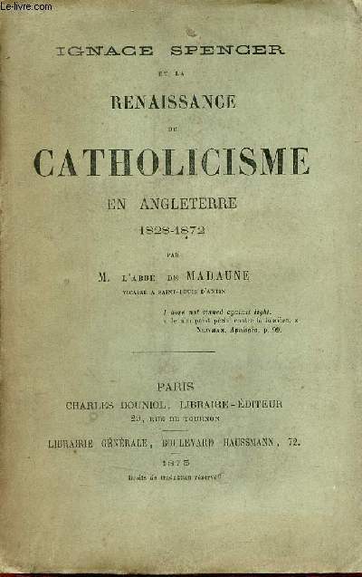 Ignace Spencer et la renaissance du catholicisme en Angleterre 1828-1872.