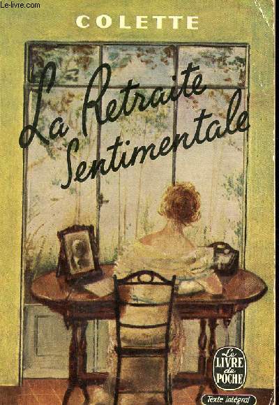 La retraite sentimentale - Collection le livre de poche n341.