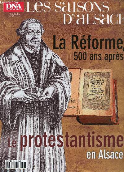 Les saisons d'Alsace hors srie hiver 2016/2017 - Le protestantisme en Alsace - La rforme 500 ans aprs.