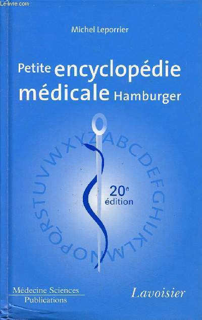 Petite encyclopdie mdicale Hamburger - Guide de pratique mdicale - 20e dition.