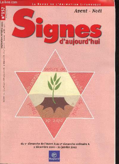 Signes d'aujourd'hui n157 septembre octobre 2001 - Du 1er dimanche de l'Avent au 2e dimanche ordinaire A - Matriaux - visuel pour l'avent - paroles - matriaux - suggestions - cahier signes - enfants - avec des jeunes - initiation - cout pour vous...