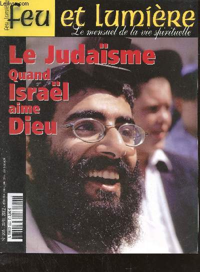 Feu et lumire n205 avril 2002 - Sainte Jeanne de Chantal - les mots de la bible lumire et tnbre - Guyane ombres et lumires sous l'quateur - la traverse - le Judasme dossier - l joie de pques une ascse - Claude Laugier artiste et chrtien etc.