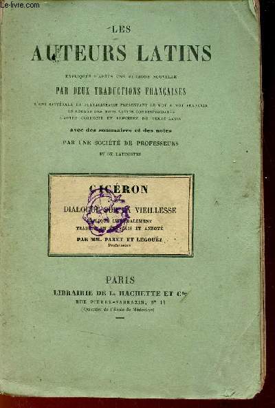 Les auteurs latins expliqus d'aprs une mthode nouvelle par deux traductions franaises - Cicron dialogue sur la vieillesse.