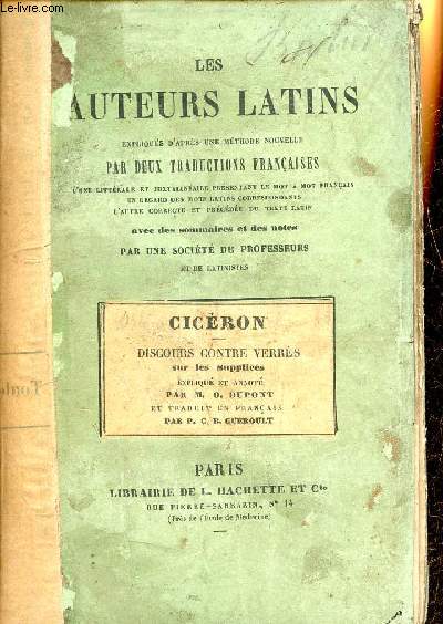 Les auteurs latins expliqus d'aprs une mthode nouvelle par deux traductions franaises - Cicron discours contre verrs sur les Supplices.