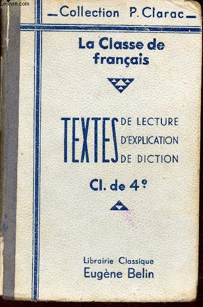 La classe de franais - Classe de 4e 2e anne des e.p.s. et des coles pratiques - Textes choisis et comments.