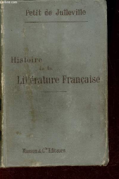 Histoire de la littrature franaise des origines  nos jours - 10e dition.