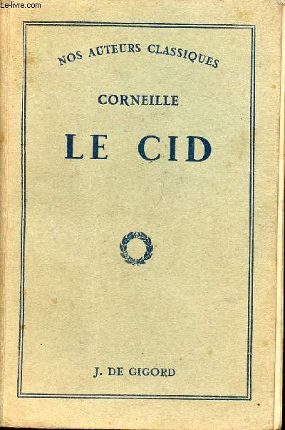 Le Cid - Collection nos auteurs classiques.