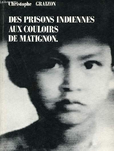 Des prisons indiennes aux couloirs de Matignon.