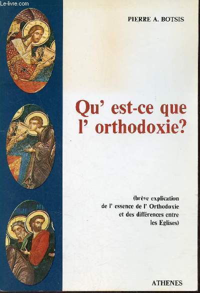 Qu'est ce que l'orthodoxie ? (brève explication de l'essence de l'Orthodoxie et des différences entre les églises).