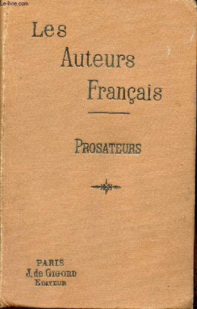 Les auteurs franais du baccalaurat - Etudes littraires - Tome 2 : Les prosateurs,les chroniqueurs du moyen age,Montaigne,Pascal,Bossuet,Fnlon,La Bruyre,Mme de Svign,Montesquieu,Voltaire,J.J.Rousseau,Buffon,Diderot,Chateaubriand - 6e dition.