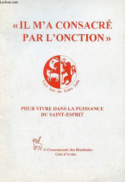 Il m'a consacr par l'onction pour vivre dans la puissance du saint-esprit.