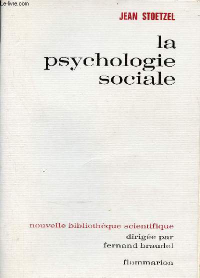 La psychologie sociale - Collection Nouvelle bibliothque scientifique.