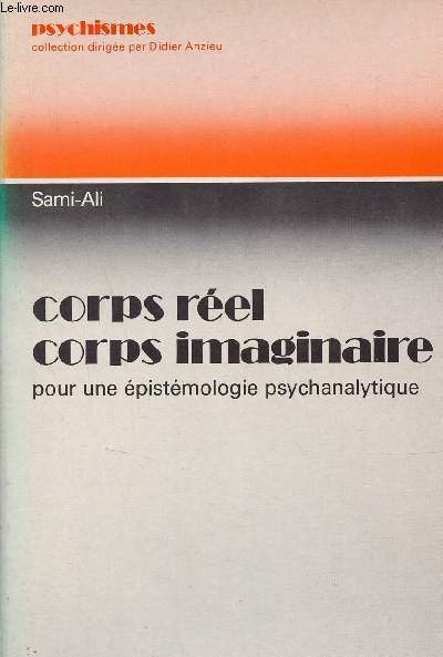 Corps rel corps imaginaire pour une pistmologie psychanalytique - Collection Psychismes.