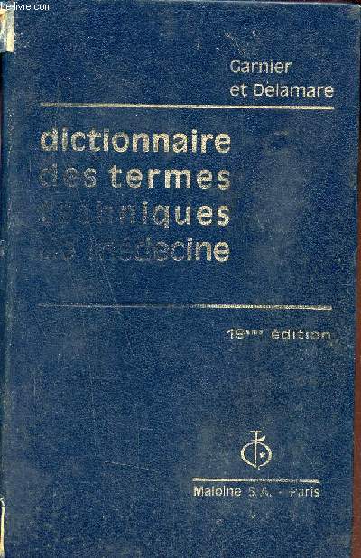 Dictionnaire des termes techniques de mdecine - 19e dition.