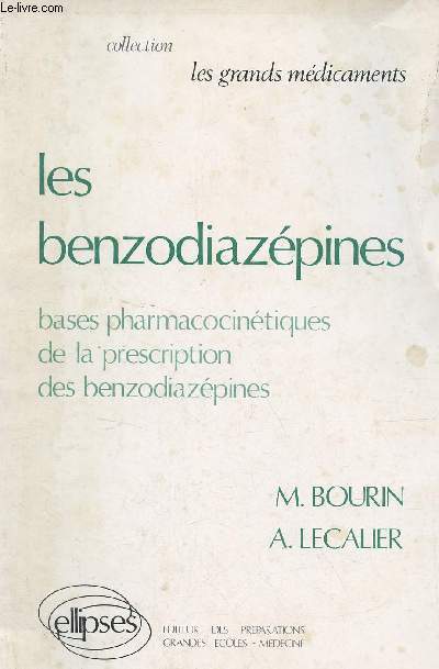 Les benzodiazpines bases pharmacocintiques de la prescription des benzodiazpines - Collection les grands mdicaments.