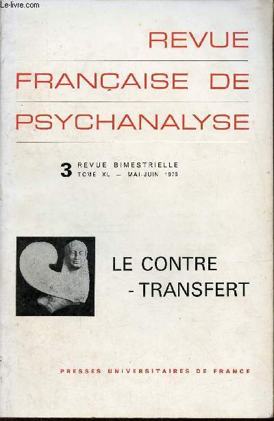 Revue franaise de psychanalyse - Tome XL mai-juin 1976 n3 - Le contre-transfert.