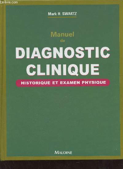 Manuel de diagnostic clinique historique et examen physique.
