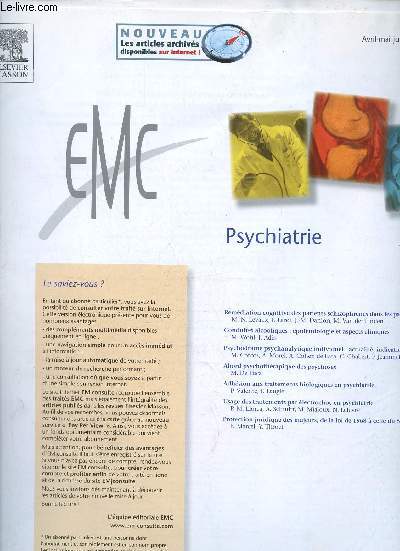 EMC Psychiatrie n°138 avril mai juin 2009 - Remédiation cognitive des patients schizophrènes dans les pays francophones M.N.Levaux F.Laroi J.M.Danion M.Van der Linden - conduits alcooliques épidémiologie et aspects cliniques M.Wohl J.Adès etc.