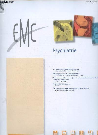 EMC Psychiatrie n134 avril mai juin 2008 - Secteur de psychiatrie infantojuvnile G.Schmit M.Bouvet M.O.Hincky - Dpistage prcoce des schizophrnies F.Petitjean O.Canceil G.Gozlan E.Coste - troubles somatoformes enjeux des classifications etc.