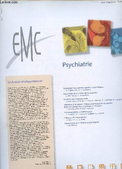 EMC Psychiatrie n130 avril mai juin 2007 - Smiologie des troubles anxieux et phobiques D.Capdevielle J.P.Boulenger - smiologie des troubles de la mmoire C.Derouesn L.Lacomblez - dyslexie dveloppementale I.Soares Boucaud M.L.Cheynel Alberola etc.