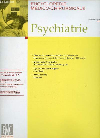 Encyclopdie mdico-chirurgicale - Psychiatrie n111 juillet aout sept.2002 - Troubles des conduites alimentaires  l'adolescence M.Corcos G.Agman D.Bochereau J.Chambry Ph.Jeammet - criminologie et psychiatrie M.Bnzech P.Le Bihan ML.Bourgeois etc.