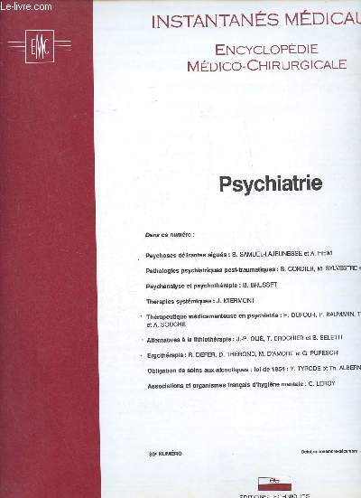 Encyclopdie mdico-chirurgicale - Psychiatrie n80 oct.nov.dc 1994 - Manque 1 article voir description - Pathologies psychiatriques post-traumatiques B.Cordier M.Sylvestre et J.Leyrie - psychanalyse et psychothrapie B.Brusset - thrapies systmiques ..