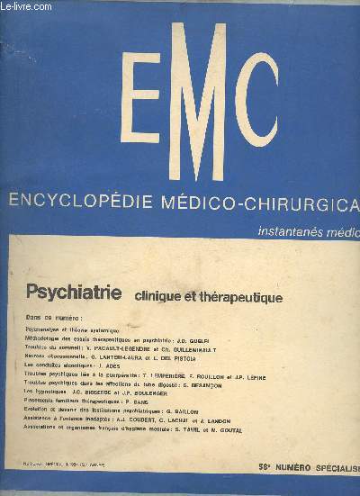 Encyclopdie mdico-chirurgicale - Psychiatrie n58 55e anne 1984 - Psychanalyse et thorie systmique - mthodologie des essais thrapeutiques en psychiatrie J.D.Guelfi - troubles du sommeil V.Pacault-Legendre et Ch.Guilleminault - nvrose etc.