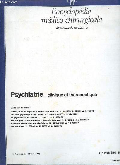 Encyclopdie mdico-chirurgicale - Psychiatrie n61 1986 - Pathologie de la cognition et psychologie gntique J.Richard L.Bizzini et R.Tissot - l'examen psychologique de l'adulte D.Camus-Donnet et P.Jeansen - la psychanalyse des enfants D.Houzel etc.