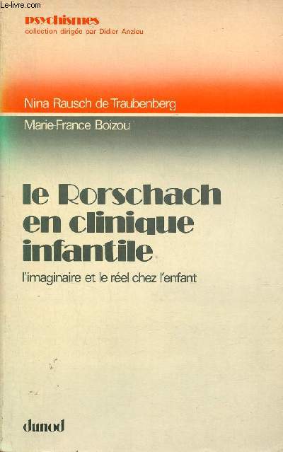 Le Rorschach en clinique infantile l'imaginaire et le rel chez l'enfant - Collection Psychismes.