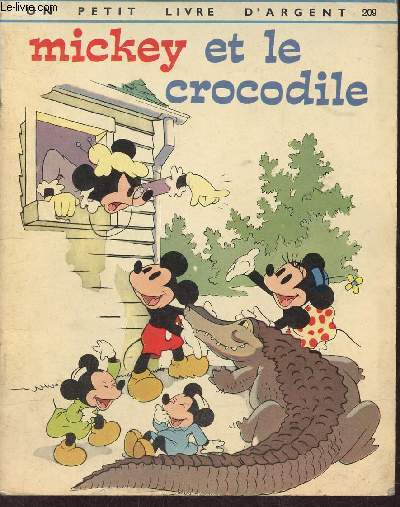 Mickey et le crocodile - Collection Un petit livre d'argent n209.