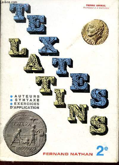 Textes latins - Auteurs, syntaxe, exercice d'application - 2e.