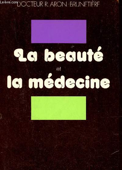 La beaut et la mdecine.