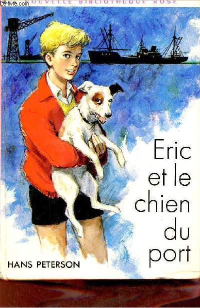 Eric et le chien du port - Collection Nouvelle Bibliothèque Rose n°387.