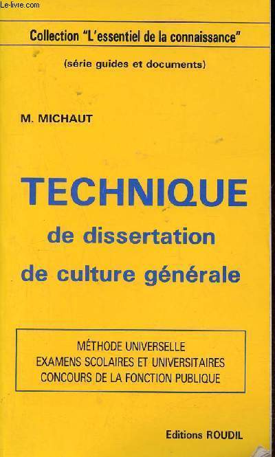 Technique de dissertation de culture gnrale - Collection l'Essentiel de la Connaissance.