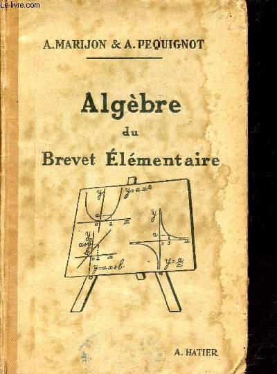 Algbre du Brevet Elmentaire - Cours complmentaires,coles primaires suprieures - 11e dition.