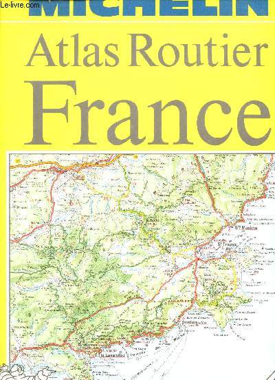 Michelin Atlas Routier France - Toute la France au 1/200 000.