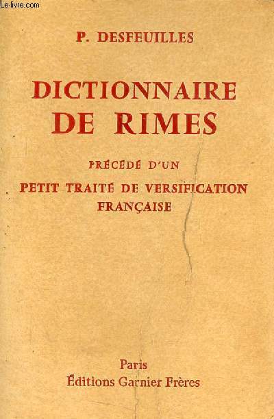 Dictionnaire de rimes prcd d'un petit trait de versification franaise.