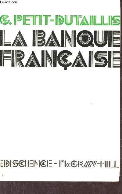 La banque franaise - Evolution des activits et des structures.
