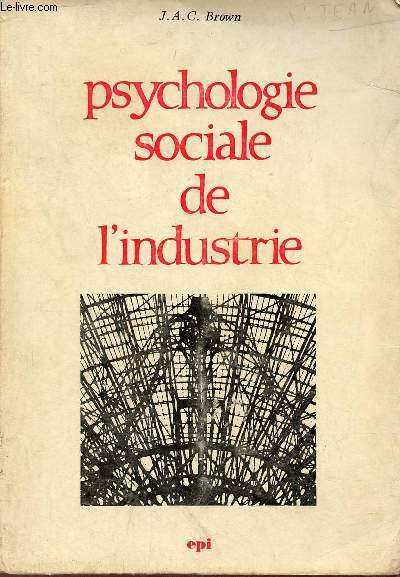 Psychologie sociale de l'industrie.