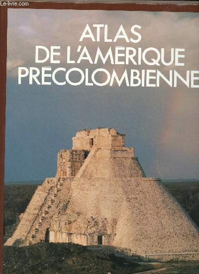 Atlas de l'Amrique Prcolombienne.
