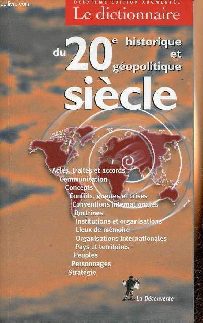 Le dictionnaire historique et gopolitique du 20e sicle - 2e dition augmente.