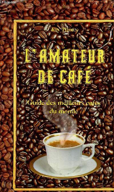 L'amateur de caf - Guide des meilleurs cafs du monde.