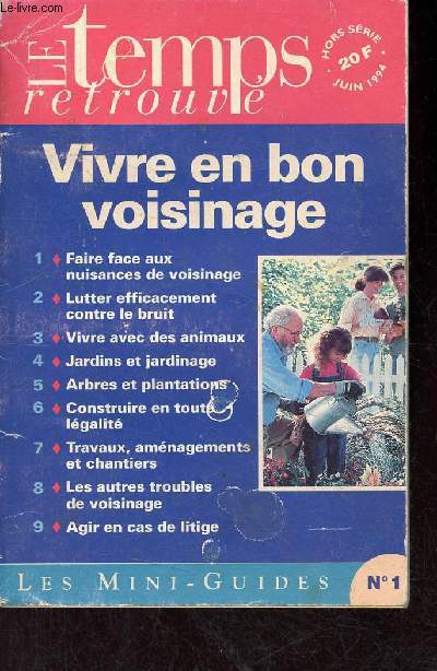 Le temps retrouv hors srie juin 1994 - Vivre en bon voisinage - Les mini-guides n1.