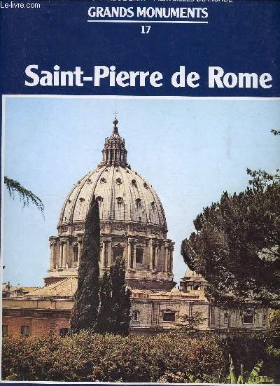 Saint-Pierre de Rome - Collection Chefs d'oeuvre de l'art - merveilles du monde grands monuments n17.