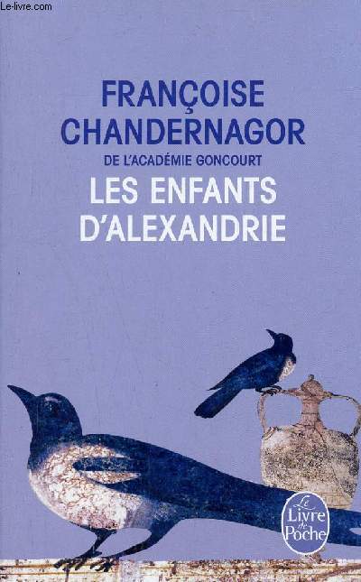 Les enfants d'Alexandrie - La reines oublie tome 2 - Collection le livre de poche n33147.